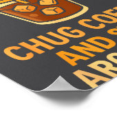 Funny What My Mouth Do Chug Coffee And Start Argum Poster (Hoek)