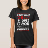 Funny Wheelstoel Driver Humor T-shirt (Voorkant)