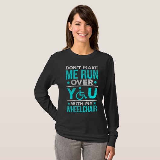 Funny Wheelstoel Joke voor een humoristische arrio T-shirt (Voorkant volledig)