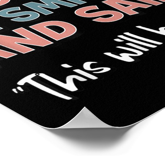 Funny When God Made Me He Smiled And Said This'll  Poster (Hoek)