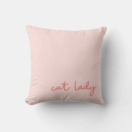 Funny Whimsical Cat Lady Quote in Pink Kussen