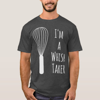 Funny Whisk Pun Ik ben een Whisk Taker Baker Bakin T-shirt