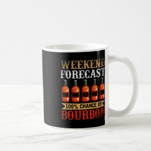 Funny Whiskey Drink Weekend Forecast 100% Kans O Koffiemok