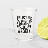 Funny Whiskey-Gezegde dat je kunt dansen Shot Glas (Voorkant)