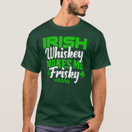 Funny Whiskey maakt me risky St Patricks Day T-shirt