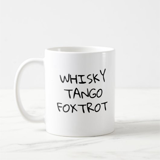 Funny Whiskey Tango Foxtrot x WTF Coffee Mok (Links)