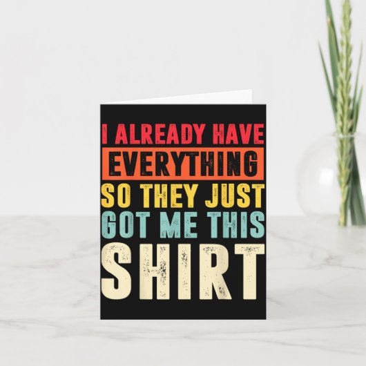 Funny Who Has Everything For Adults Under 15 20  Kaart (Voorkant)