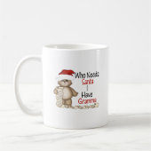 Funny Who heeft Santa Gramma nodig Koffiemok (Links)