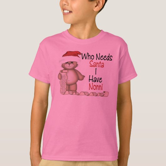 Funny Who heeft Santa Nonni nodig T-shirt (Voorkant)