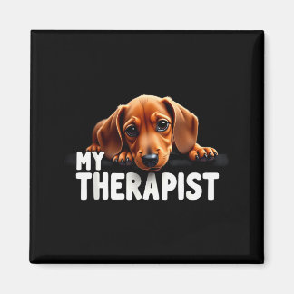 Funny Wiener Puppy My Therast Dachshund Dog  Magneet