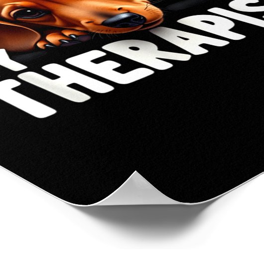 Funny Wiener Puppy My Therast Dachshund Dog  Poster (Hoek)