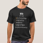 Funny Wife Definition Wifey T Wife Birthday Gifts T-shirt<br><div class="desc">Funny Wife Definition Shirt Wifey Tshirt Wife Birthday Gifts</div>