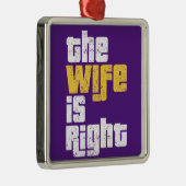 Funny Wife Humor T-Shirt Wrapping Paper Invitation Metalen Ornament (Rechts)
