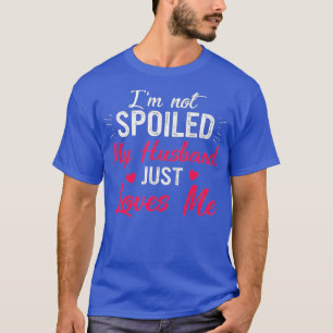 Funny Wife Ik heb mijn man niet gespuugd... en ik T-shirt