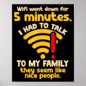 Funny Wifi Went Down Quote Computer Nerd For Prete Poster (Voorkant)