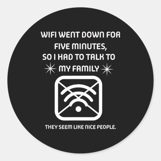 Funny Wifi Went Down Quote Computer Nerd Gift Ronde Sticker (Voorkant)