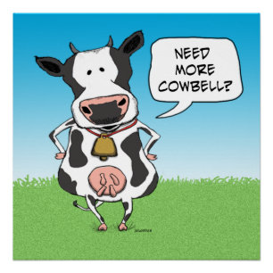 Funny wil meer Cowbell Cow-Poster Poster