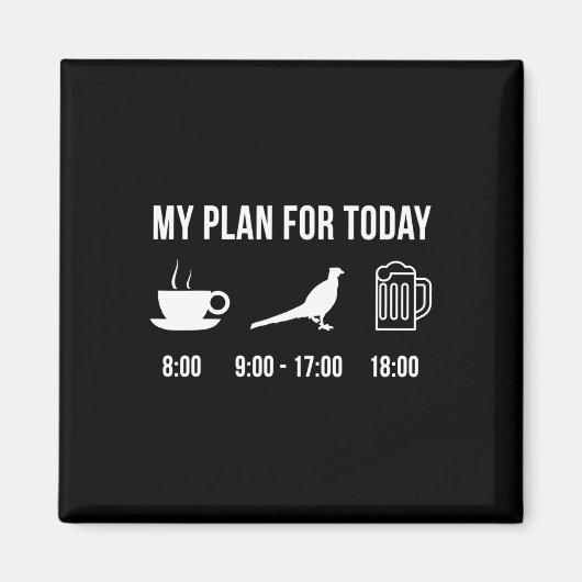 Funny Wild Pheasant Hunter Mijn plan voor Tod Magneet (Voorkant)