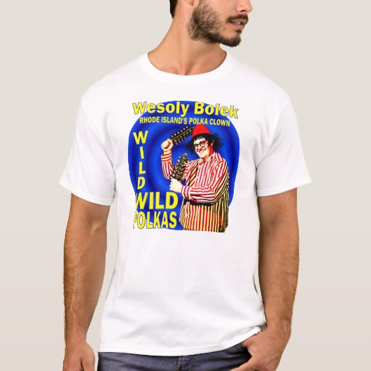 FUNNY WILD POLKA CLOWN Rhode Island's Wesoly Bolek T-shirt (Voorkant)
