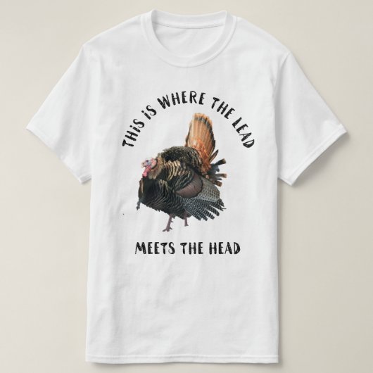 Funny Wild Turkey Hunting Outdoor T-shirt (Design voorkant)