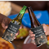 Funny Wild Turkey Hunting Quote Beer Kooler Blikjeskoeler