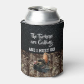Funny Wild Turkey Hunting Quote Beer Kooler Blikjeskoeler (Blikje Voorkant)