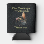 Funny Wild Turkey Hunting Quote Beer Kooler Blikjeskoeler (Voorkant)