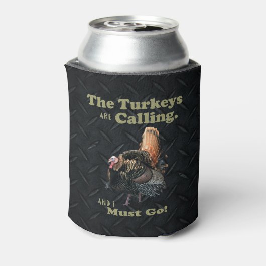 Funny Wild Turkey Hunting Quote Beer Kooler Blikjeskoeler (Blikje Achterkant)