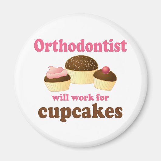 Funny Will Werkt Voor Cupcakes Orthodontist Magneet (Voorkant)