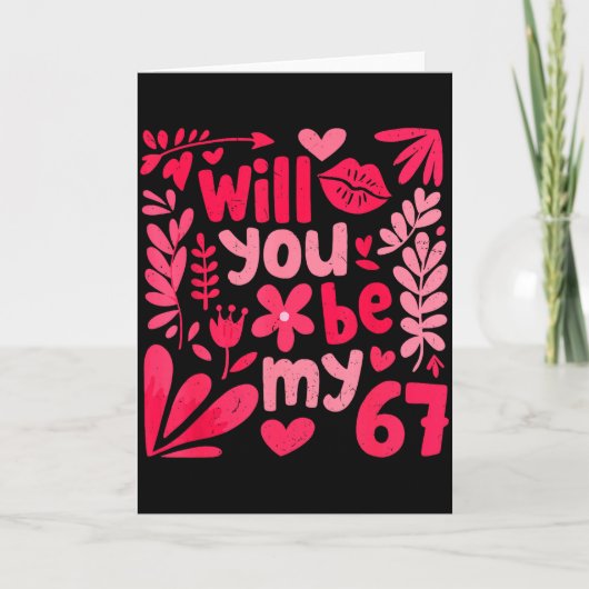 Funny Will You Be My 67 Valentine Boho Floral Meme Kaart (Voorkant)