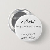Funny wine citeert grappen cadeaus humor cadeaus v ronde button 5,7 cm (Voorkant /achterkant)