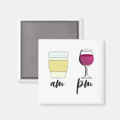 Funny Wine Coffee Am PM Magneet (Voorkant / Achterkant)