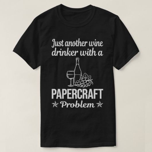 Funny Wine Drinker Papercraft Paper Craft T-shirt (Design voorkant)