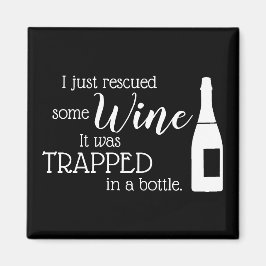 Funny Wine Gezegde Quote uit fles Magneet