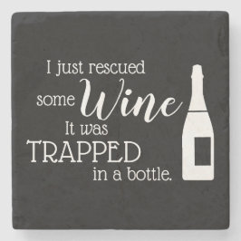 Funny Wine Gezegde Quote uit fles Stenen Onderzetter