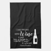 Funny Wine Gezegde Quote uit fles Theedoek (Verticaal)