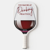 Funny Wine Glass "Drink praktijk" Pickleball Paddle (Achterkant)