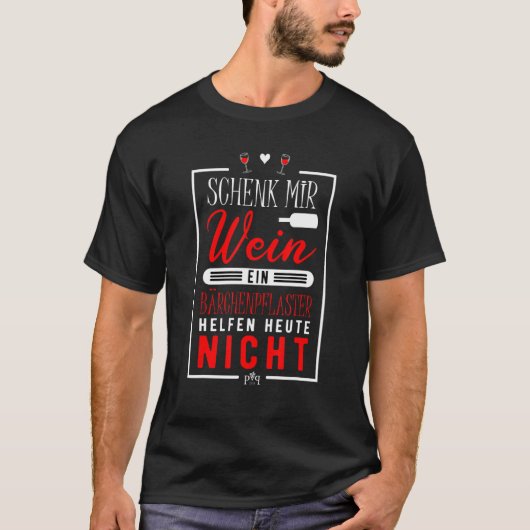 Funny wine glass saying - gift for wine connoisseu t-shirt (Voorkant)