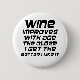 Funny wine grapje citeert cadeaus humor gezegden k ronde button 5,7 cm