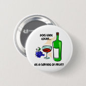 Funny wine humor gezegde ronde button 5,7 cm (Voorkant /achterkant)