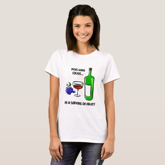 Funny wine humor gezegde t-shirt (Voorkant volledig)