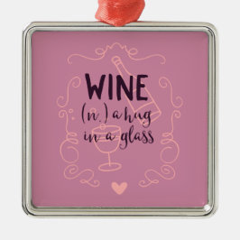 Funny Wine is een Hug in een glas Metalen Ornament