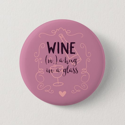 Funny Wine is een Hug in een glas Ronde Button 5,7 Cm (Voorkant)