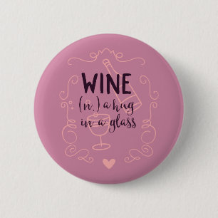 Funny Wine is een Hug in een glas Ronde Button 5,7 Cm
