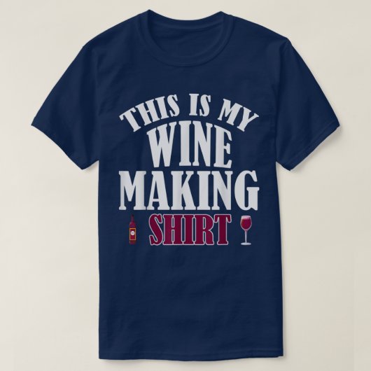 Funny Wine Making Drinking Lover Wine Birthday Nig T-shirt (Design voorkant)