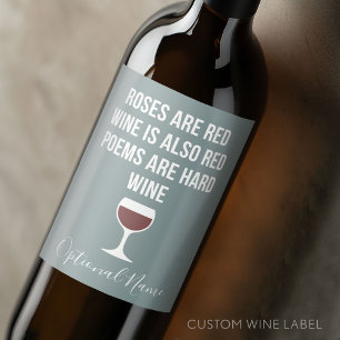 Funny Wine Poem - Wijn is rood poëzie is hard Wijn Etiket