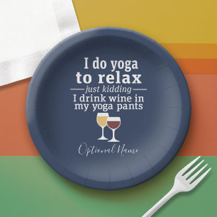Funny Wine Quote - Ik drink wijn in yoga-broek Papieren Bordje