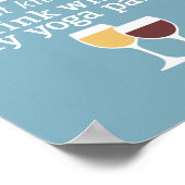 Funny Wine Quote - Ik drink wijn in yoga-broek Poster (Hoek)