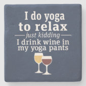 Funny Wine Quote - Ik drink wijn in yoga-broek Stenen Onderzetter (Voorkant)
