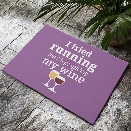 Funny Wine Quote - ik probeerde te rennen - bleef Deurmat